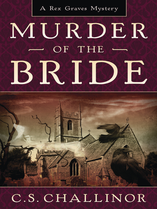 Title details for Murder of the Bride by C.S. Challinor - Available